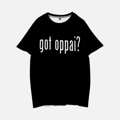 got oppai? Shirt