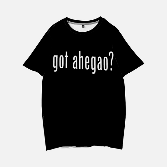 got ahegao? Shirt